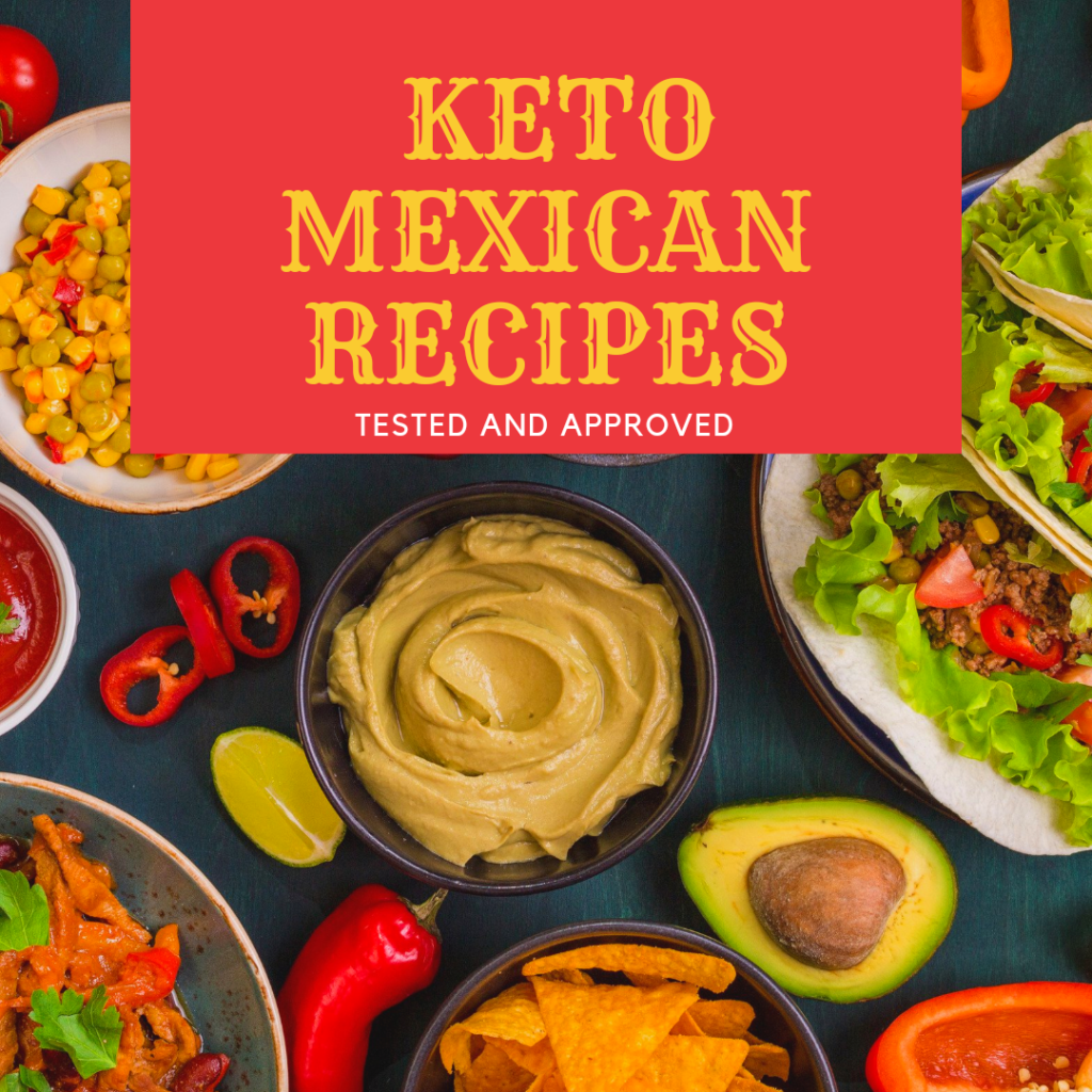 Keto Mexican recipes, tested and approved